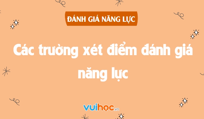 Danh sách các trường lấy điểm đánh giá năng lực ở TP HCM