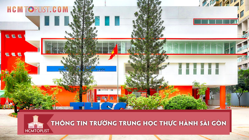 Review Trường trung học thực hành Sài Gòn tốt hay xấu?